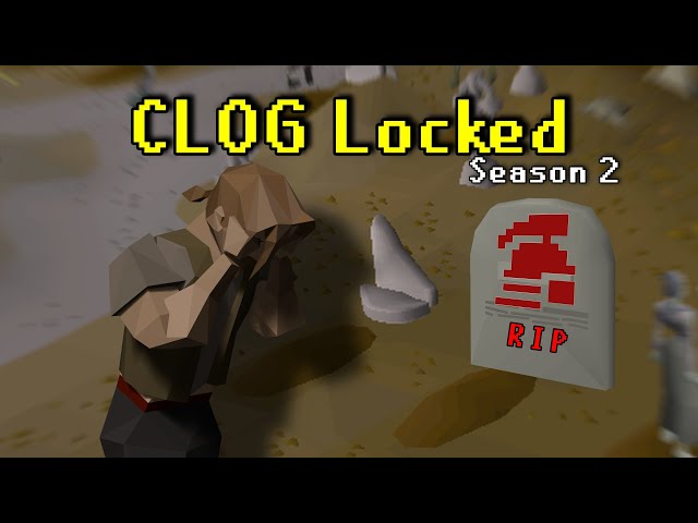 RIP - CLOG Locked S2 Ep.3