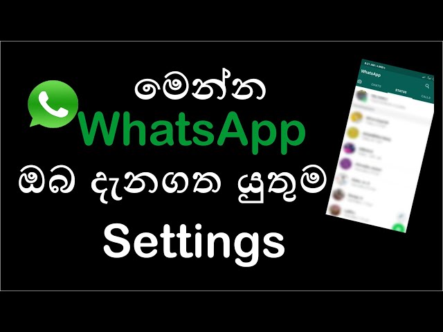 WhatsApp settings you should know  Sinhala | සිංහලෙන්   (Waruna Bro)