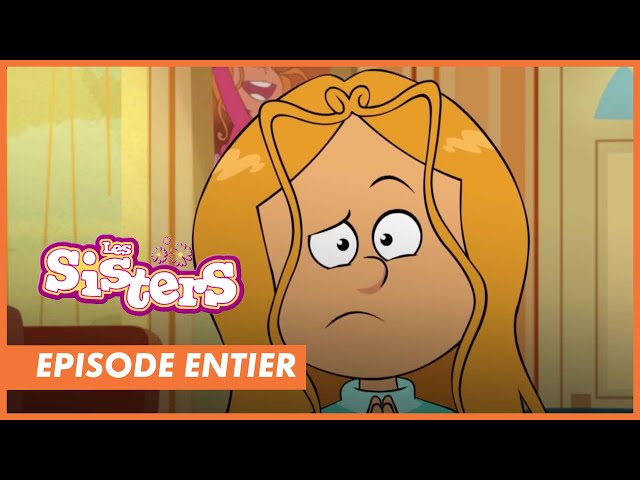 LES SISTERS - Episode entier "Sisters contre parents" - CANAL+kids