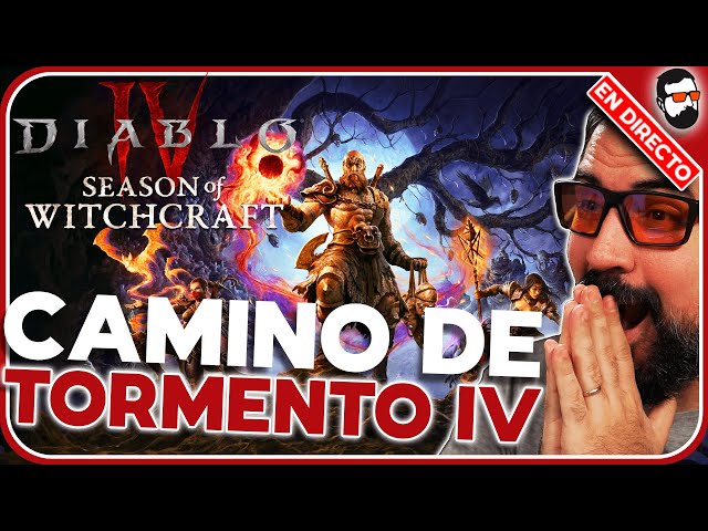 🔴 EN VIVO: ¡DRUIDA Paragon 100 a por TORMENTO IV! Temporada 7 de Diablo 4 - Gameplay