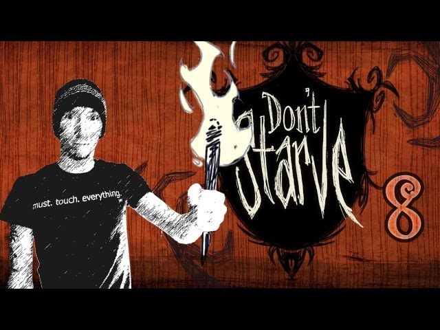 Ep 8 - Don't Starve with Wolv21