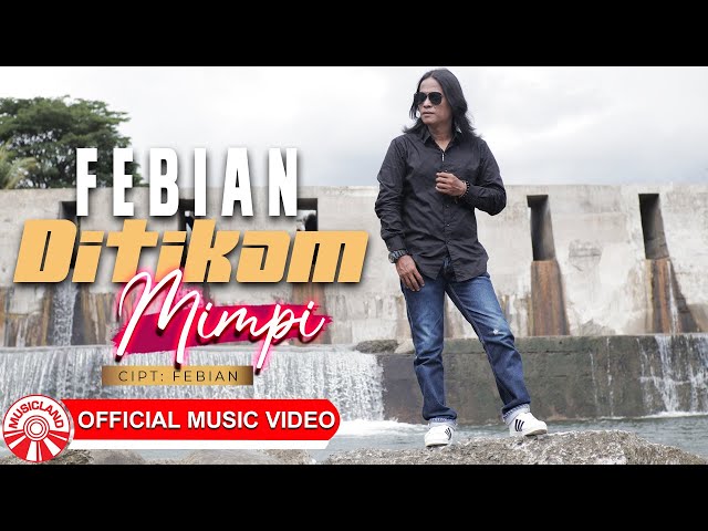 Febian - Ditikam Mimpi [Official Music Video HD]