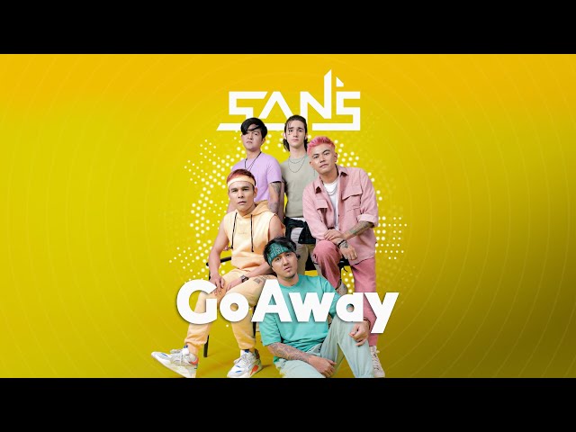 GO AWAY - SAN'S BAND ( OFFICIAL MUSIC VIDEO )