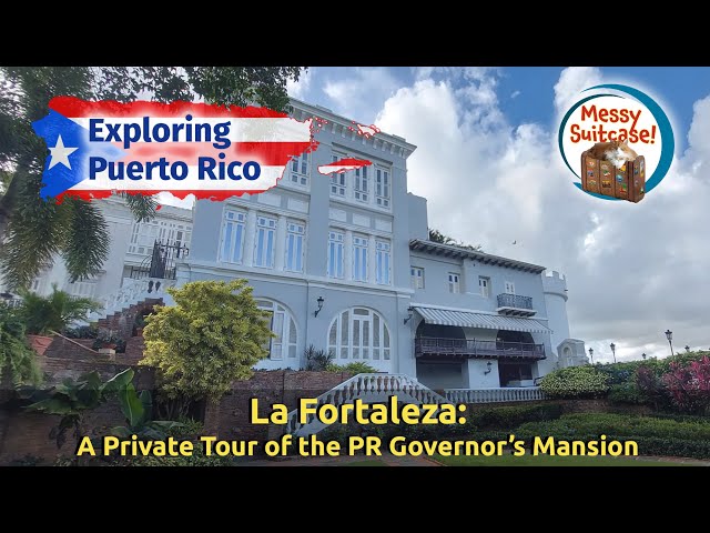 A Private Tour of the PR Governor’s Mansion