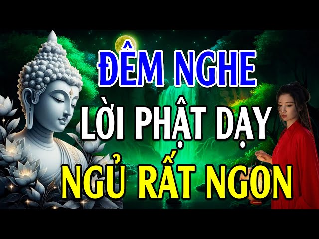 Mỗi Tối Khó Ngủ Nghe Lời Phật Dạy Ngủ Ngon THÂN TÂM AN TỊNH May Mắn Thuận Lợi Vô Cùng