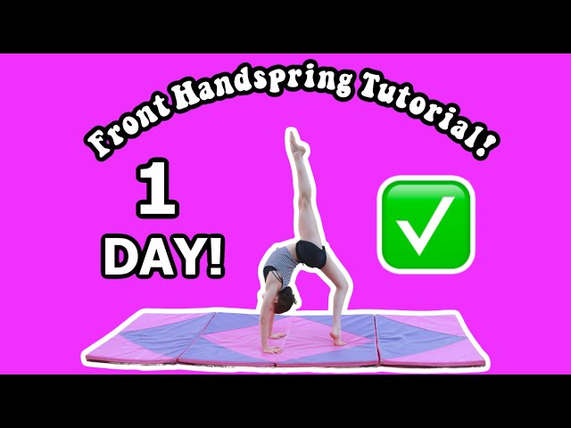 How to get your Front Handspring in ONE DAY!