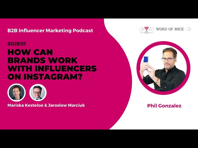 S02E01 B2B Influencer marketing on Instagram - Phil Gonzalez Igers Community Founder