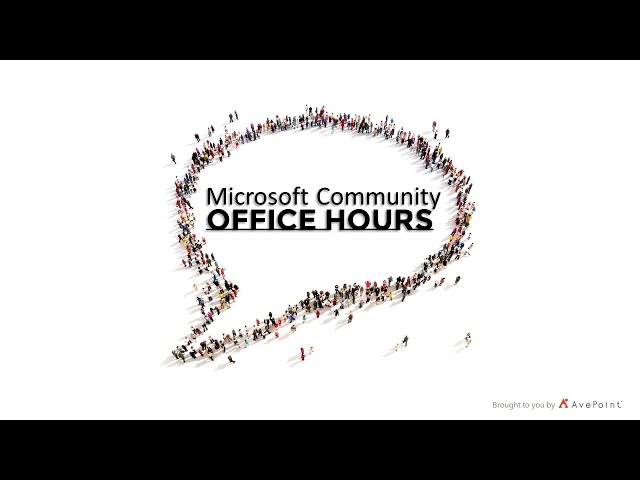 Microsoft Community Office Hours -- Episode 59