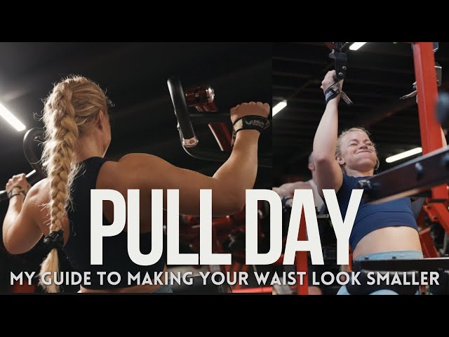 Pull Day - How to make your waist look smaller