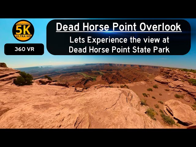 Let's Experience the View at Majestic Dead Horse Point State Park Utah In Stunning 360 Degrees