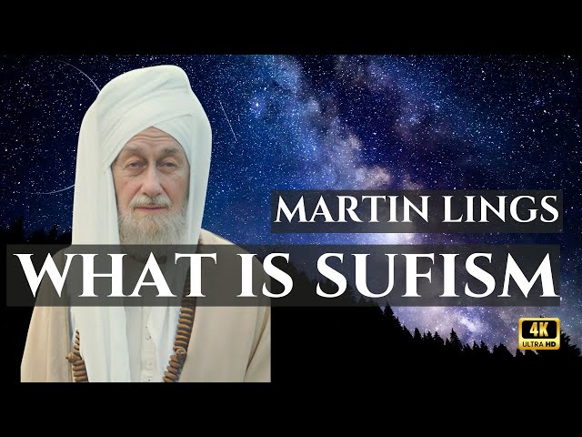 What is Sufism? With Sufi Martin Lings