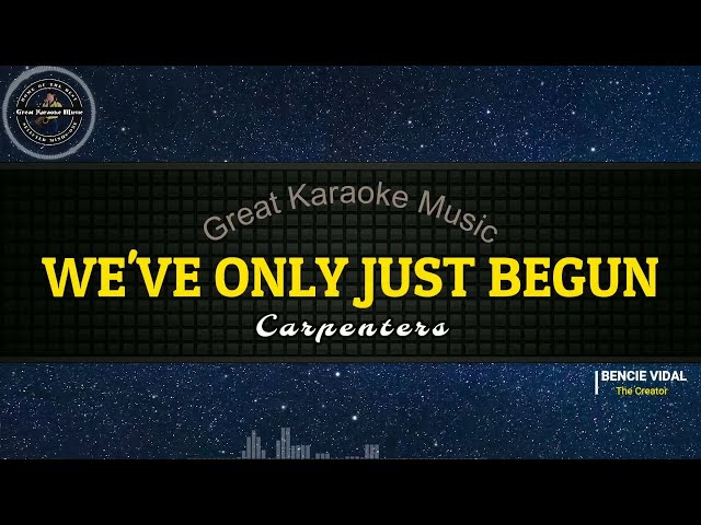 We've Only Just Begun (KARAOKE) Karen Carpenter (small lyrics)