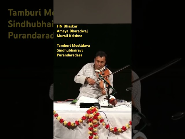 Tamburi Meetidava | Sindhubhairavi | HN Bhaskar | Ameya Bharadwaj | Murali Krishna