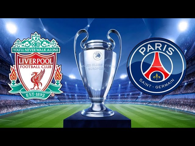 UEFA Champions League | Final | Liverpool v Paris Saint-Germain