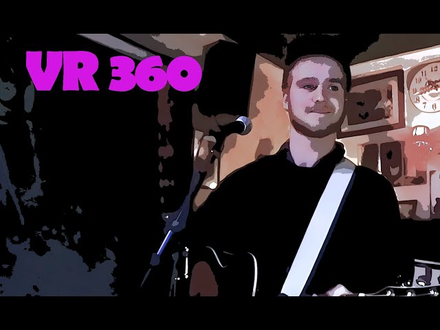 VR 360 - Harry Gill - Meantime - Open Mic at the Neptune Inn