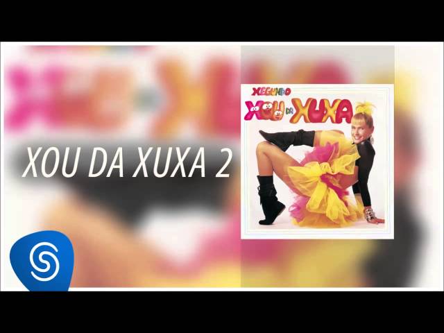 Xuxa - Circo (Xegundo Xou da Xuxa) [Áudio Oficial]