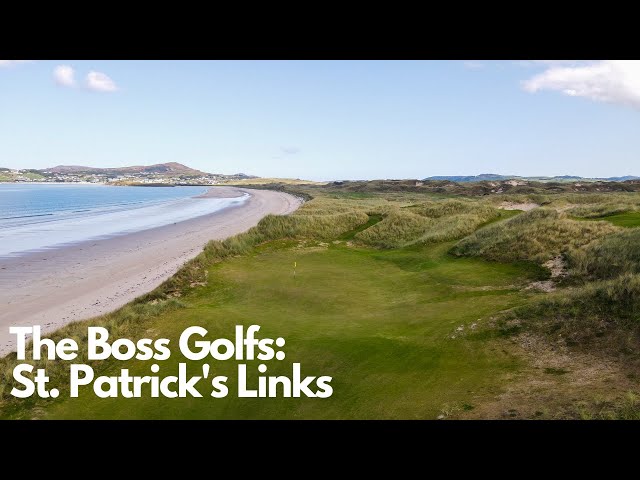 TheBossGolfs: Ireland - St. Patrick's Links - Day 6 (Part I)