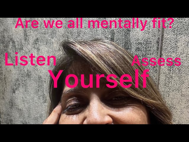 ALL ARE FOCUSING ON  PHYSICAL FITNESS BUT ARE WE  MENTALLY FIT???? LISTEN AND FIND OUT YOURSELF