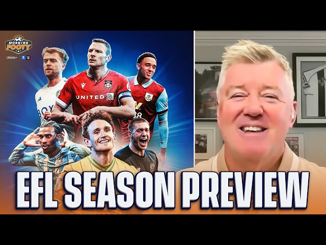 EFL: Season Kick-off preview | Shreeves on what to expect from EFL Championship | Morning Footy