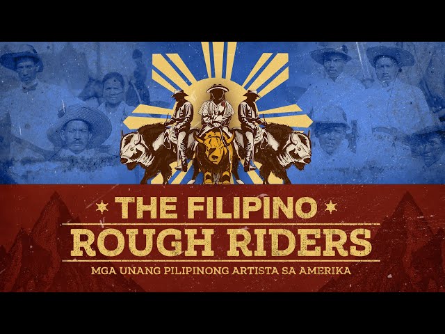 The Filipino Rough Riders – Mga unang Pilipinong artista sa Amerika | DigiDokyu