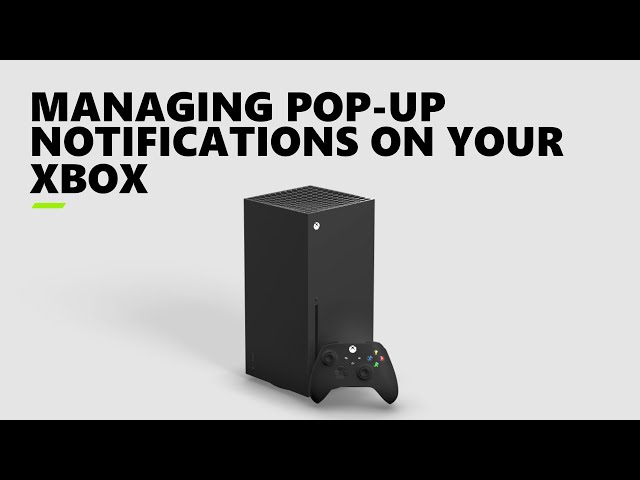 How to Manage Pop-Up Notifications on Xbox