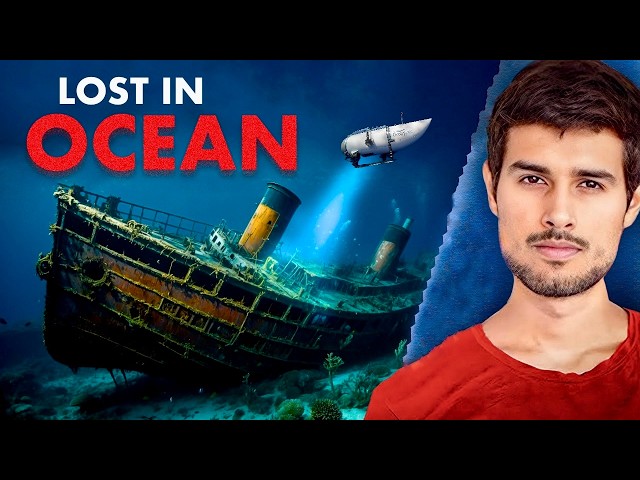 Mystery of Titan Submarine | What Actually Happened? | Dhruv Rathee