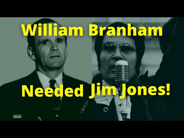 Why William Branham Needed Jim Jones to Save His Career