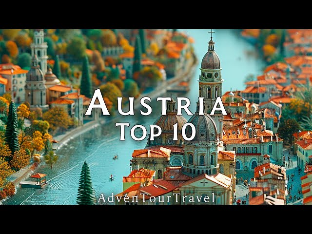 Top 10 Best Places to Visit in Austria - Travel Video