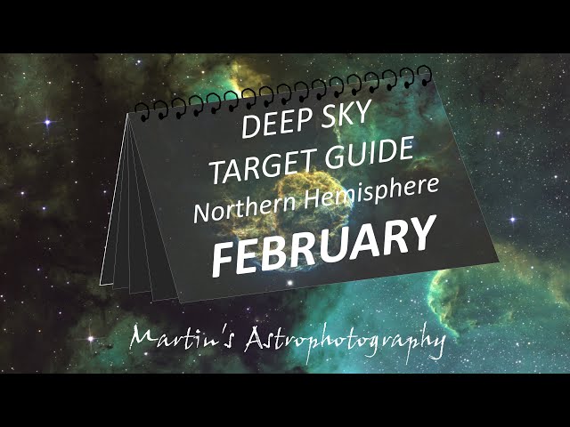 Deep Sky Astrophotography Target Guide for the Northern Hemisphere   FEBRUARY