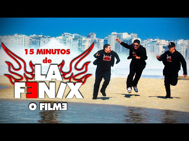 LA FÊNIX, O FILME | 15 MINUTOS