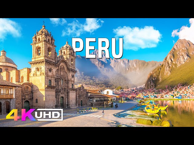 Peru 4K UHD (60 FPS) - Stunning landscapes, ancient wonders of Machu Picchu - Scenic Relaxation Film