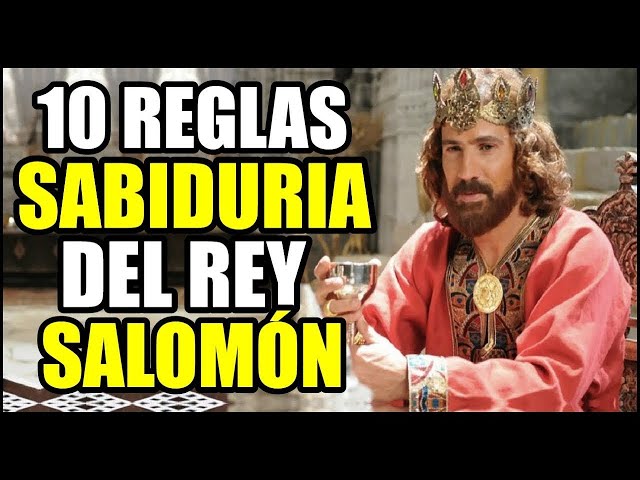 10 Lecciones de Sabiduría de Salomón el hombre Más Rico y Sabio Según la Biblia