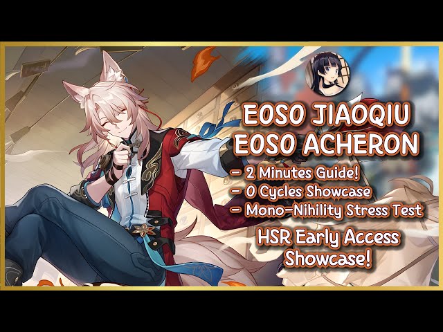 E0S0 Jiaoqiu & Acheron 0 Cycles Showcase! | 2 Mins Guide & Solo Debuffer Test | HSR Early Access!