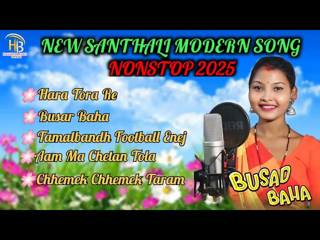 SANTHALI MODERN 🍁SONG 🍁NONSTOP 2025 ||SINGER|| AJAY SOREN AND SHRUTI REKHA #santhali #santhalivideo