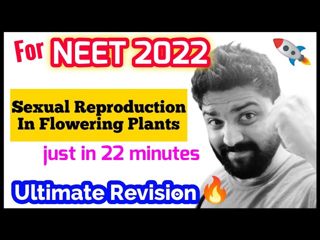 "Sexual Reproduction In Flowering Plants" In One Shot 🔥🔥 | Neet 2021 : Final Revision