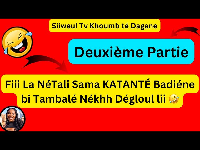 Wakhtane KATANTÉ NéTali🤣 PARTIE2« Ma dégu Badiéne Di SITIOU Capitaine Diko Kate di tape Tâte yi