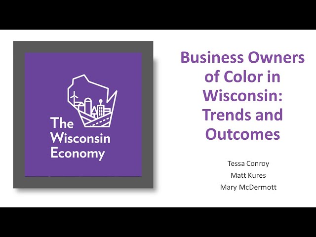 Business Owners of Color in Wisconsin: Trends & Outcomes