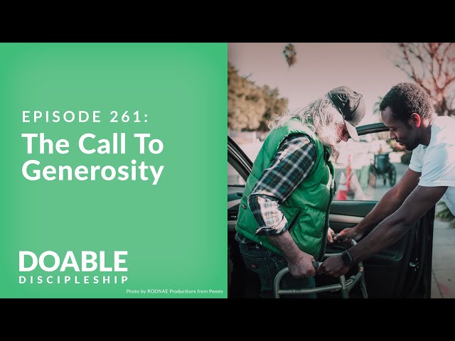 Episode 261: The Call to Generosity