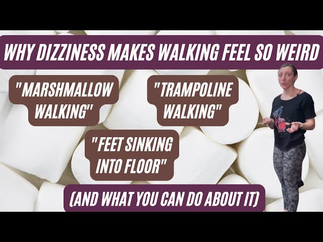 Why chronic dizziness makes you feel SO WEIRD walking (on marshmallows or a trampoline) & what to do