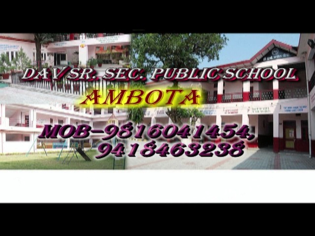 DAV SR. SEC. PUBLIC SCHOOL AMBOTA DISTT UNA (H.P)