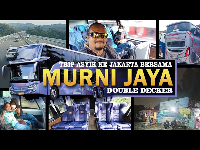 TRIP ASYIK BERSAMA MURNI JAYA DOUBLE DECKER