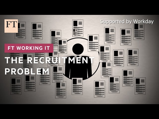 Recruitment is broken, what are businesses doing to fix it? | FT Working It