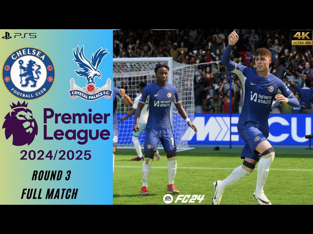 FC 24 - Chelsea vs. Crystal Palace | Premier League 24/25 | Round  3 | Full Match | PS5™[4K ]