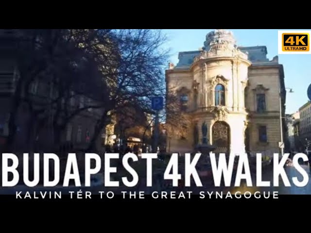 4K BUDAPEST WALKS - KALVIN TÉR TO ASTORIA/GREAT SYNAGOGUE. Silent Walking - Perfect Treadmill Videos