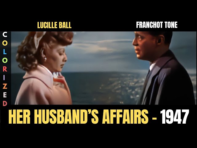 Her Husband's Affairs 1947 | Colorized Movie | Comedy | Lucille Ball, Franchot Tone | REVIEW.