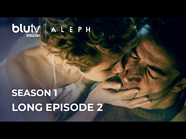 Aleph - Long Episode 2