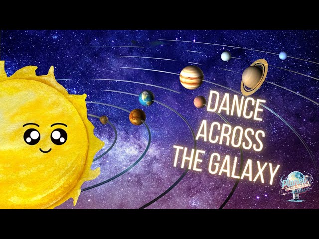 Dance Across the Galaxy | Planet Song for Kids