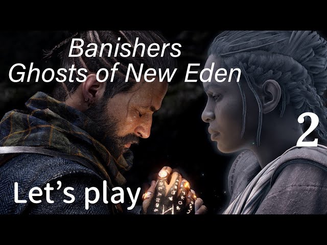 Banishers: Ghosts of New Eden - The Ultimate Let's Play Series.