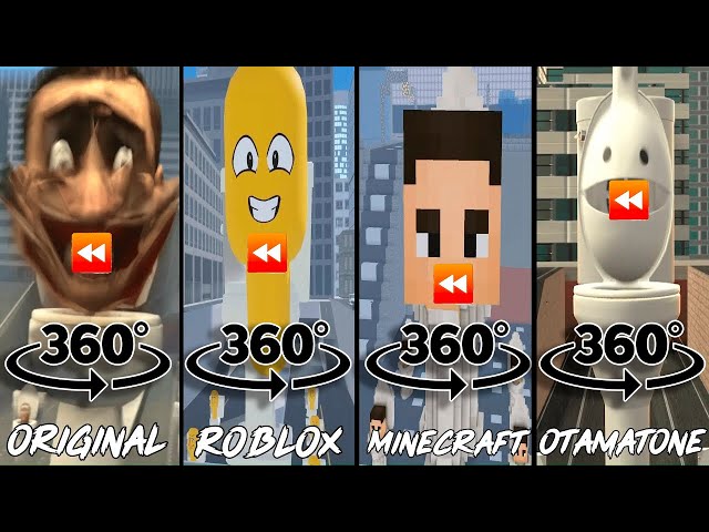 360 VR REVERSE Skibidi toilet (All Episode) ORIGINAL vs ROBLOX vs MINECRAFT vs Otamatone