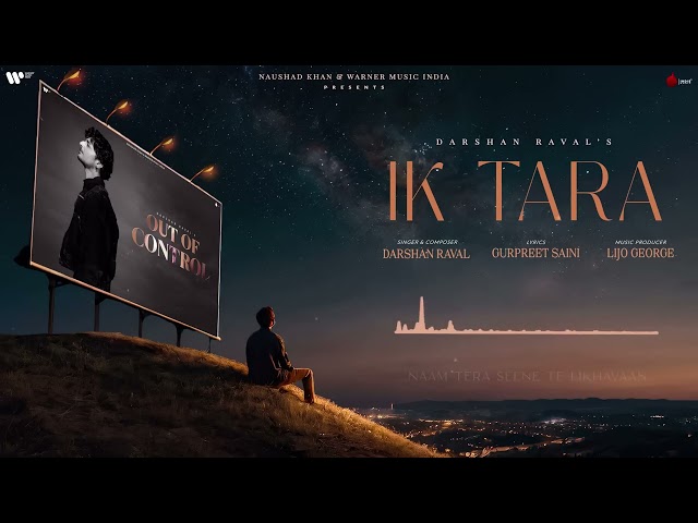 Ik Tara Official Lyrical Video | Darshan Raval | Gurpreet S. | Lijo | Naushad Khan | Out Of Control